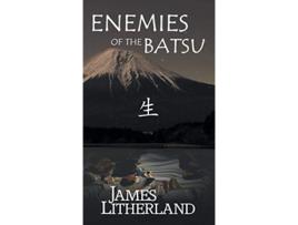 Livro Enemies of the Batsu Miraibanashi Book 2 de James Litherland (Inglês)