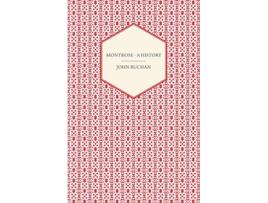 Livro Montrose A History de John Buchan (Inglês)