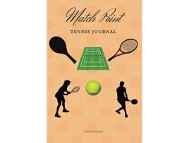 Livro Match Point Tennis Journal de Christine Dunne (Inglês)
