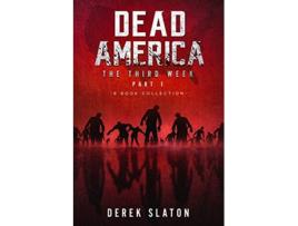 Livro Dead America The Third Week Part One 6 Book Collection Dead America Collections de Derek Slaton (Inglês)