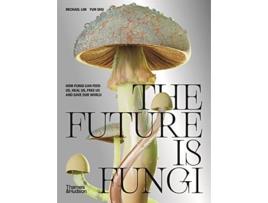 Livro Future is Fungi de LIM MICHAEL/SHU YUN (Inglês - Capa Dura)