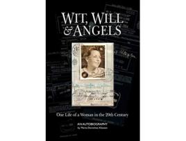 Livro Wit Will Angels One Life of a Woman in the 20th Century de Dorothea Klassen (Inglês)