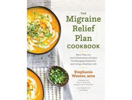 Livro Migraine Relief Plan Cookbook de Stephanie Weaver (Inglês - Capa Dura)