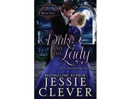 Livro The Duke and the Lady The Unwanted Dukes de Jessie Clever (Inglês)