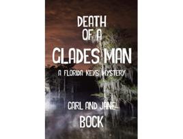 Livro Death Of A Glades ManA Florida Keys Mystery de Carl Bock e Jane Bock (Inglês)