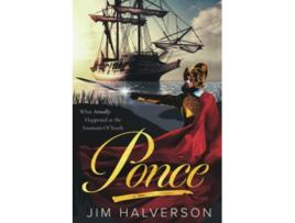 Livro Ponce What Actually Happened at the Fountain of Youth de Jim Halverson (Inglês)