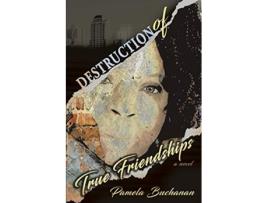 Livro Destruction of True Friendships de Pamela Buchanan (Inglês)