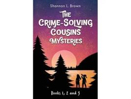 Livro The CrimeSolving Cousins Mysteries Bundle The Feather Chase The Treasure Key The Chocolate Spy Books 1 2 and 3 de Shannon L Brown (Inglês)