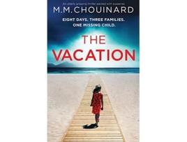 Livro The Vacation An utterly gripping thriller packed with suspense de MM Chouinard (Inglês)