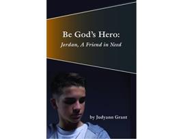 Livro Be Gods Hero de Judyann Grant (Inglês)