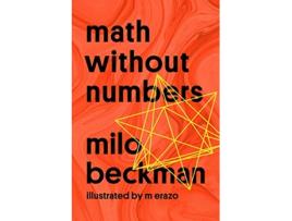 Livro Math Without Numbers de Milo Beckman (Inglês)