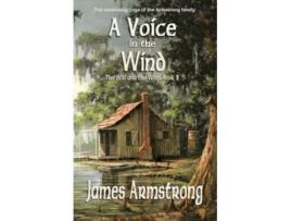 Livro A Voice in the Wind The Will and the Wisp Book 2 de James D Armstrong (Inglês)