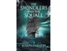 Livro Swindlers And The Squall de Joseph Paradis (Inglês)
