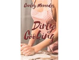 Livro Dirty Cooking de Carley Mercedes (Inglês)