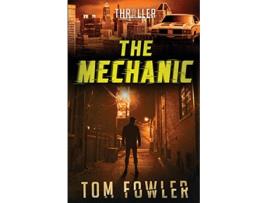 Livro The Mechanic A John Tyler Thriller John Tyler Action Thrillers de Tom Fowler (Inglês)