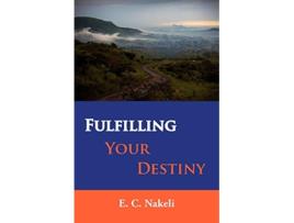 Livro Fulfilling Your Destiny de Celestine E Nakeli (Inglês)