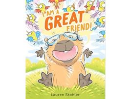 Livro I Am a GREAT Friend! de Lauren Stohler (Inglês - Capa Dura)