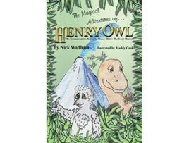 Livro The Magical Adventures of Henry Owl de Nick Wadham (Inglês)