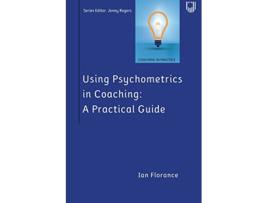 Livro Using Psychometrics in Coaching A Practical Guide de Ian Florance (Inglês)