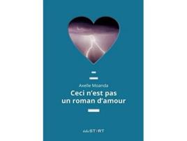 Livro Ceci nest pas un roman damour French Edition de Axelle Moanda (Francês)