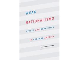 Livro Weak Nationalisms de Douglas Dowland (Inglês)