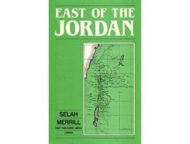 Livro East of the Jordan de Selah Merrill (Inglês)