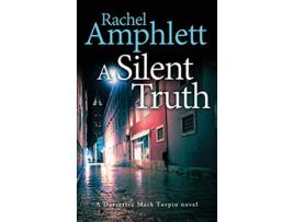 Livro A Silent Truth A Detective Mark Turpin murder mystery Detective Mark Turpin Crime Thrillers de Rachel Amphlett (Inglês)