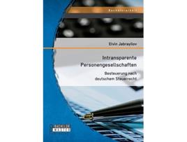 Livro Intransparente Personengesellschaften Besteuerung nach deutschem Steuerrecht German Edition de Elvin Jabrayilov (Alemão)