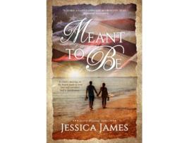Livro Meant To Be A Novel of Honor and Duty de Jessica James (Inglês)