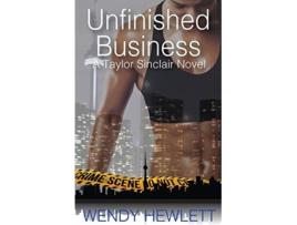Livro Unfinished Business Taylor Sinclair de Wendy Hewlett (Inglês)
