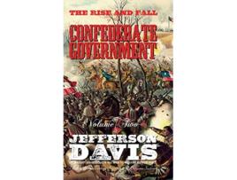 Livro The Rise and Fall of the Confederate Government Volume Two de Jefferson Davis (Inglês)