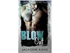 Livro Blow Out Steel Veins de Jackson Kane (Inglês)