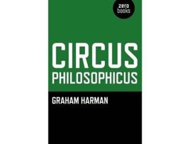 Livro Circus Philosophicus de Graham Harman (Inglês)