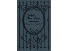 Livro Bobby in Movieland de Rev Francis J Finn (Inglês)