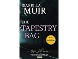 Livro The Tapestry Bag A Sussex crime full of twists and turns A Janie Juke Mystery de Isabella Muir (Inglês)