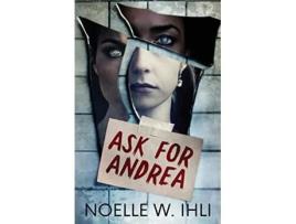 Livro Ask for Andrea de Noelle W Ihli (Inglês)