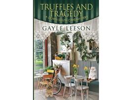 Livro Truffles and Tragedy A Down South Cafe Mystery Book de Gayle Leeson (Inglês)