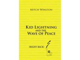 Livro Kid Lightning and the Wave of Peace: Right Back Winston Mitch (Inglês)