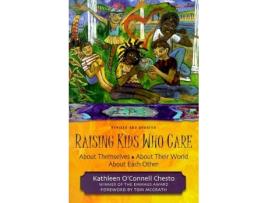 Livro Raising Kids Who Care About Themselves About Their World About Each Other de Kathleen OConnell Chesto (Inglês)
