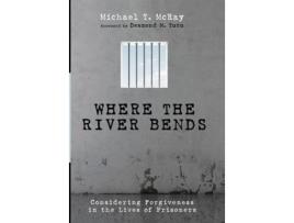 Livro Where the River Bends de Michael T McRay (Inglês)