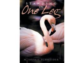 Livro Standing on One Leg de M Sophie Schneider (Inglês)