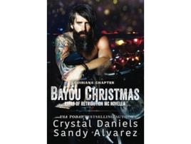 Livro Bayou Christmas Kings of Retribution MC novella de Crystal Daniels Sandy Alvarez (Inglês)