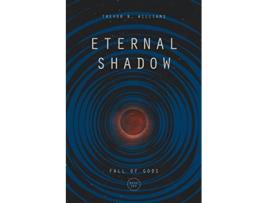 Livro Eternal Shadow Fall of Gods de Trevor B Williams (Inglês)