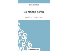 Livro Le monde perdu Sir Arthur Conan Doyle Fiche de lecture Analyse complète de loeuvre French Edition de Sophie Lecomte e Fichesdelecture (Francês)