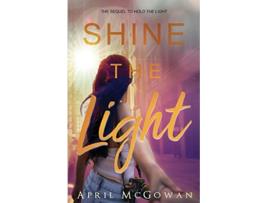 Livro Shine the Light de April Mcgowan (Inglês)