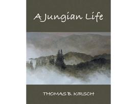 Livro A Jungian Life de Thomas B Kirsch (Inglês)