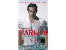 Livro Carlos Porn Star Brothers Book 1 1 The Porn Star Brothers de LJ Diva (Inglês)