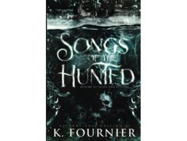 Livro Songs of the Hunted Realms of Glass and Blood de K Fournier e Bethany-Kris (Inglês)