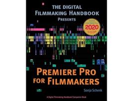 Livro Premiere Pro for Filmmakers The Digital Filmmaking Handbook Presents de Sonja Schenk (Inglês)