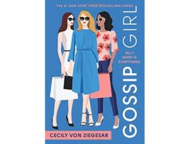 Livro Gossip Girl All I Want Is Everything A Gossip Girl Novel de Cecily Von Ziegesar (Inglês)